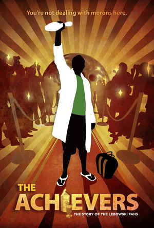The Achievers: The Story of the Lebowski Fans poster