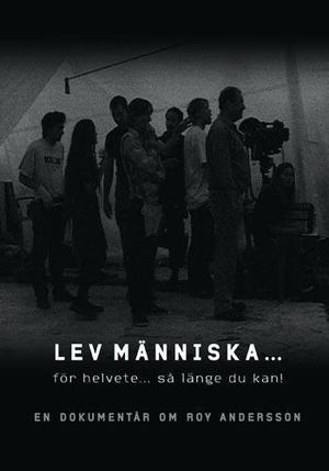 Lev människa... För helvete... Så länge du kan! poster