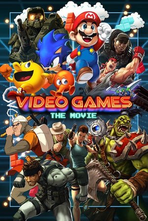 Video Games: The Movie poster