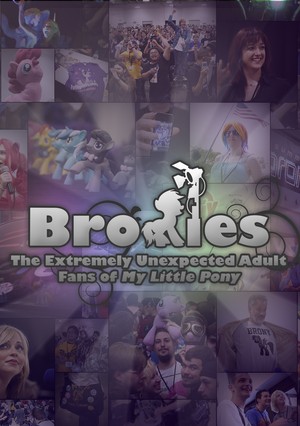 Bronies: The Extremely Unexpected Adult Fans of My Little Pony poster