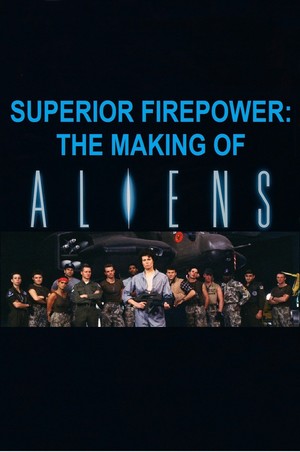 Superior Firepower: The Making of 'Aliens' poster