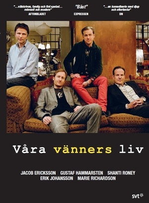 Våra vänners liv poster