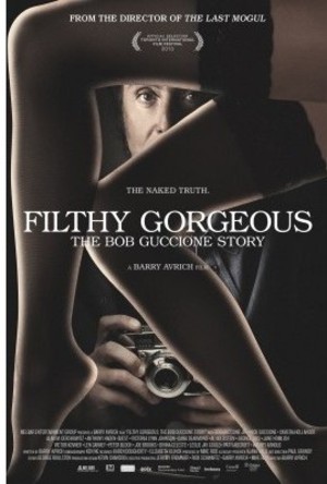 Filthy Gorgeous: The Bob Guccione Story poster
