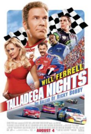 Talladega Nights: The ballad of Ricky Bobby poster