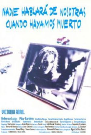Nadie hablará de nosotras cuando hayamos muerto poster