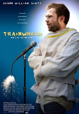Trainwreck: My Life As An Idiot poster