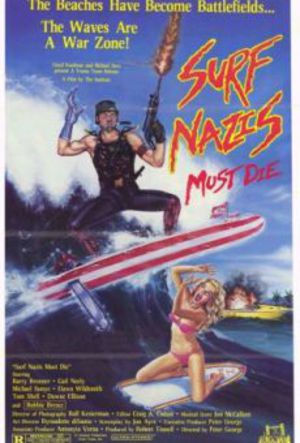 Surf Nazis Must Die poster