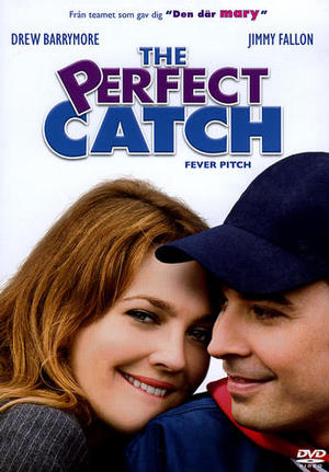 The Perfect Catch - Fever Pitch poster