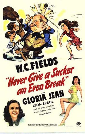 Never Give a Sucker an Even Break poster