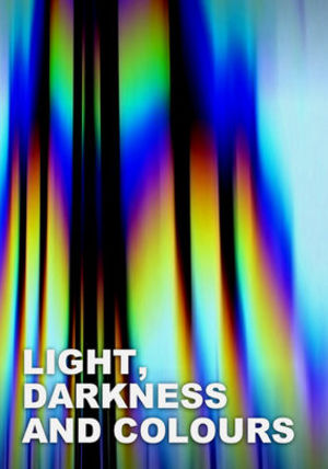 Light, Darkness and Colours poster