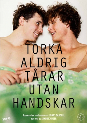 Torka aldrig tårar utan handskar poster