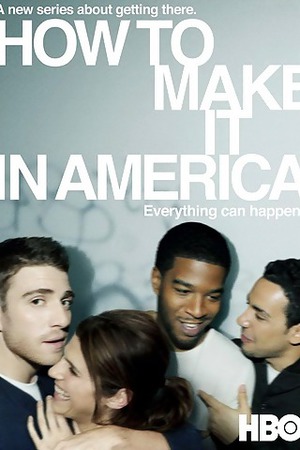 How to Make It in America poster