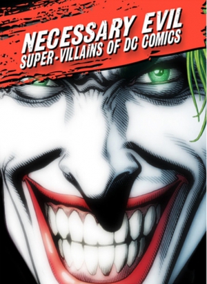 Necessary Evil: Super-Villains of DC Comics poster